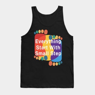 Everything Starts with a Small Step Tank Top